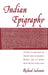 Indian Epigraphy: A Guide to the Study of Inscriptions in Sanskrit, Prakrit, and the Other Indo-Aryan Languages by Richard Salomon