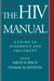 The HIV Manual: A Guide to Diagnosis and Treatment by David H. Spach, Thomas M. Hooton