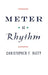Meter as Rhythm by Christopher Hasty