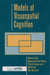 Models of Visuospatial Cognition by Manuel de Vega, Mark Marscharck, Margaret Jean Inton-Peterson
