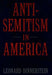 Antisemitism in America by Leonard Dinnerstein