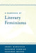 A Handbook of Literary Feminisms by Shari Benstock, Suzanne Ferriss, Susanne Woods