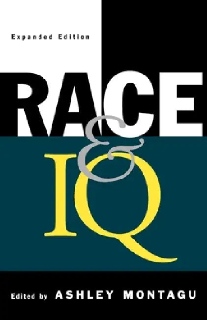 Race and IQ by Ashley Montagu, Ashley Montagu