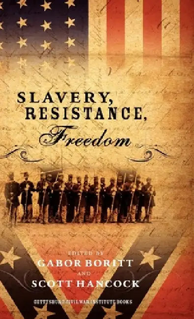 Slavery, Resistance, Freedom by Gabor Boritt, Scott Hancock, Ira Berlin