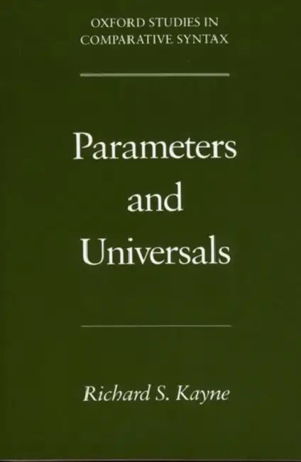 Parameters and Universals by Richard S. Kayne