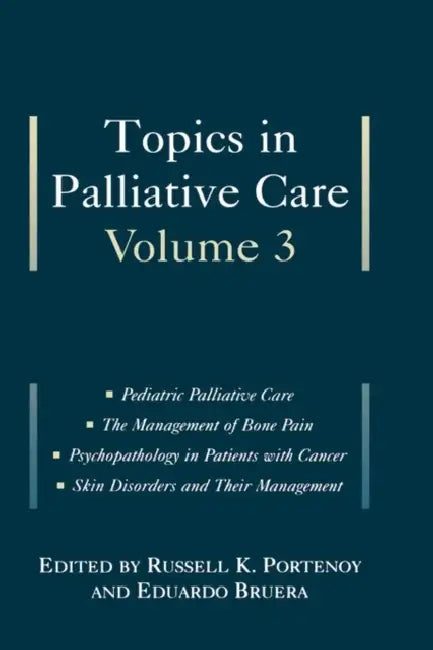 Topics in Palliative Care: Volume 3 by Russell K. Portenoy, Eduardo Bruera