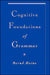 Cognitive Foundations of Grammar by Bernd Heine