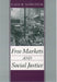 Free Markets and Social Justice by Cass R. Sunstein