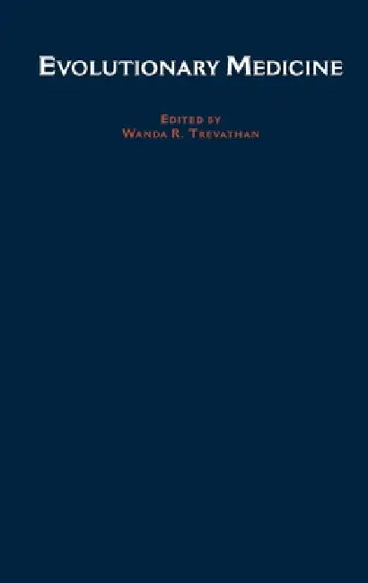 Evolutionary Medicine by Wenda R. Trevathan, James J. McKenna, Euclid O. Smith
