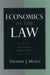 Economics of the Law: Torts, Contracts, Property and Litigation by Thomas J. Miceli