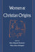 Women and Christian Origins by Ross Shepard Kraemer, Mary Rose D'Angelo
