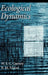 Ecological Dynamics by W. S. C. Gurney, R. M. Nisbet, Nisbet Gurney