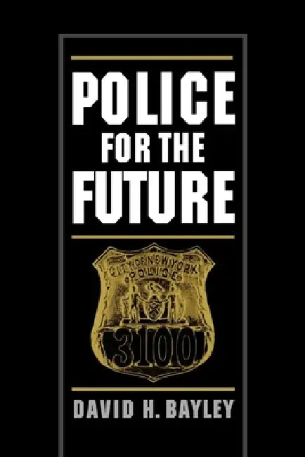 Police for the Future by David H. Bayley