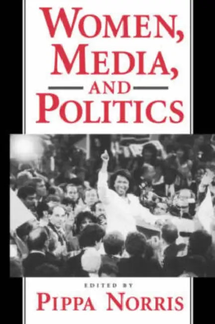 Women, Media and Politics by Pippa Norris
