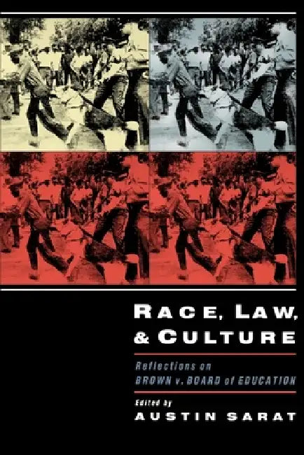Race, Law, and Culture by Austin Sarat
