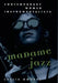Madame Jazz: Contemporary Women Instrumentalists by Leslie Gourse
