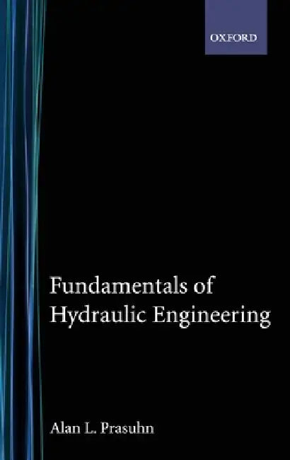 Fundamentals of Hydraulic Engineering by Prasuhn, Alan L. Prasuhn