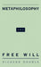 Metaphilosophy and Free Will by Richard Double