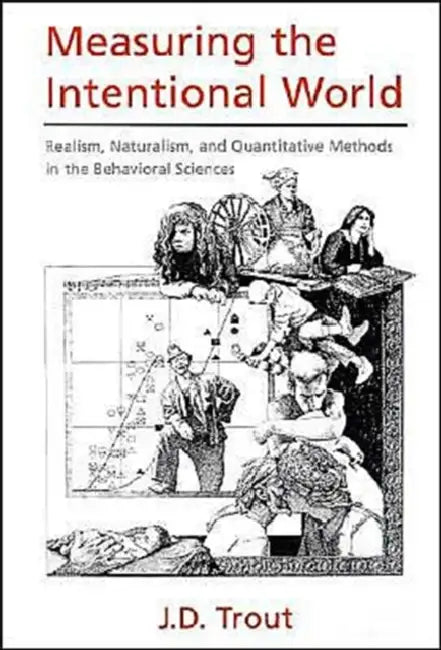 Measuring the Intentional World by J. D. Trout