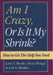 Am I Crazy, or Is It My Shrink? by Larry E. Beutler, Joel N. Shurkin, Bruce Bongar