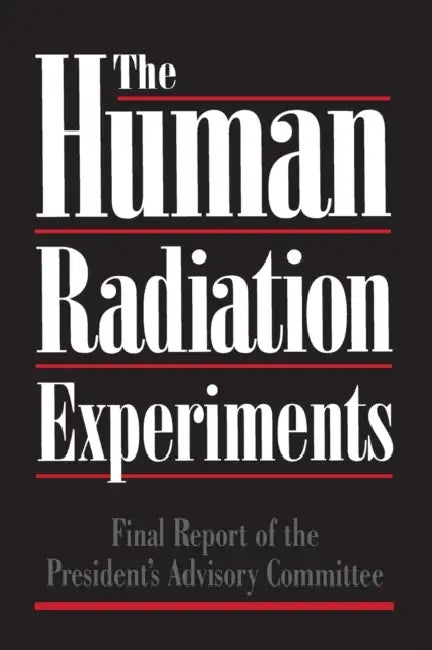 Human Radiation Experiments by Advisory Committee on Human Radiation