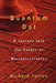 The Quantum Dot: A Journey Into the Future of Microelectronics by Richard Turton