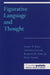 Figurative Language and Thought by Cristina Cacciari, Mark Turner, Jr. Gibbs Raymond W.