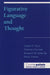 Figurative Language and Thought by Albert Katz, Cristina Cacciari, Mark Turner