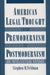 American Legal Thought from Premodernism to Postmodernism: An Intellectual Voyage by Stephen M. Feldman