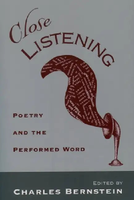 Close Listening: Poetry and the Performed Word by Charles Bernstein