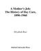 A Mother's Job: The History of Day Care, 1890-1960 by Elizabeth Rose