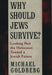 Why Should Jews Survive?: Looking Past the Holocaust Toward a Jewish Future by Michael Goldberg