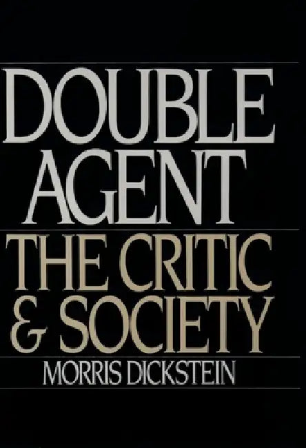 Double Agent: The Critic and Society by Morris Dickstein