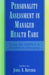 Personality Assessment in Managed Health Care: Using the MMPI-2 in Treatment Planning by James Neal Butcher