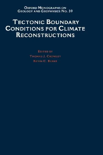 Tectonic Boundary Conditions for Climate Reconstructions by K. Burke, Thomas J. Crowley, Kevin C. Burke