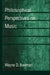 Philosophical Perspectives on Music by Wayne D. Bowman