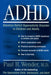 ADHD - ATTENTION- DEFICIT HYPERACTIVITY DISORDER IN CHILDREN ADOLESCENTS AND AD by Paul H.Wender