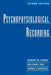 Psychophysiological Recording by Robert M. Stern, Karen S. Quigley, William J. Ray