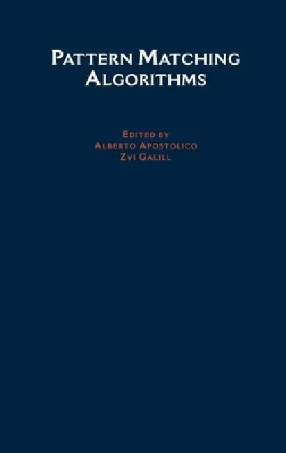 Pattern Matching Algorithms by Galil Apostolico, Zvi Galil, Alberto Apostolico