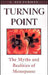 Turning Point: The Myths and Realities of Menopause by C. Sue Furman
