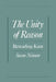 The Unity of Reason: Rereading Kant by Susan Neiman