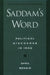 Saddam's Word: Political Discourse in Iraq by Ofra Bengio