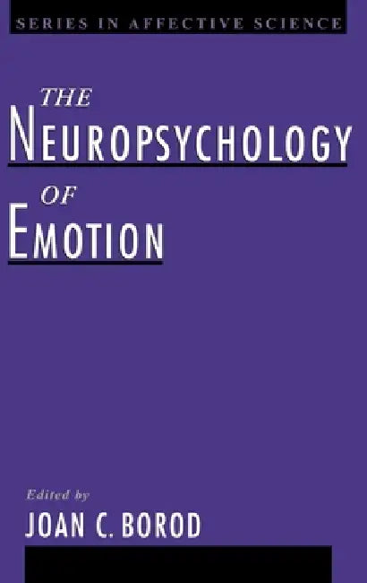 Neuropsychology of Emotion by Joan Borod, Joan C. Borod