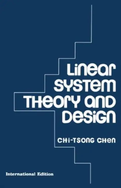 Linear System Theory and Design by Chi-Tsong Chen