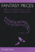 Fantasy Pieces: Metrical Dissonance in the Music of Robert Schumann by Harald Krebs