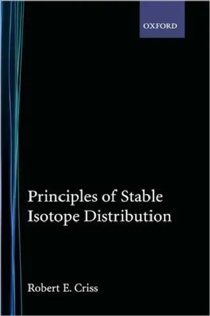 Principles of Stable Isotope Distribution by Robert E. Criss, R. E. Criss