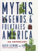 Myths, Legends, and Folktales of America: An Anthology by David Adams Leeming, Jake Page, Jake Page