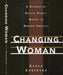 Changing Woman: A History of Racial Ethnic Women in Modern America by Karen Anderson