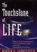 The Touchstone of Life: Molecular Information, Cell Communication, and the Foundations of Life by Werner R. Loewenstein