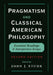 Pragmatism and Classical American Philosophy: Essential Readings and Interpretive Essays by John J. Stuhr, John J. Stuhr